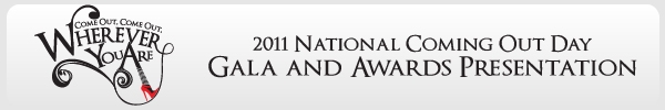 2011 National Coming Out Day Gala and Awards Presentation
